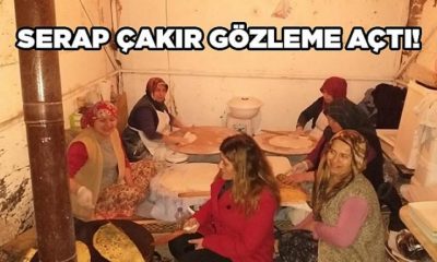 Serap Çakır gözleme açtı!