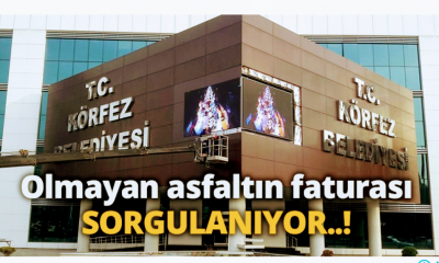 Olmayan asfaltın faturası SORGULANIYOR..!