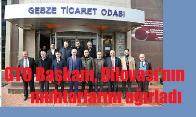 GTO Başkanı Çiler, Dilovası’nın muhtarlarını ağırladı!