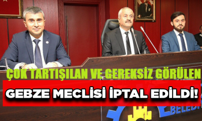 Ve Sonunda Gebze meclisi iptal edildi!