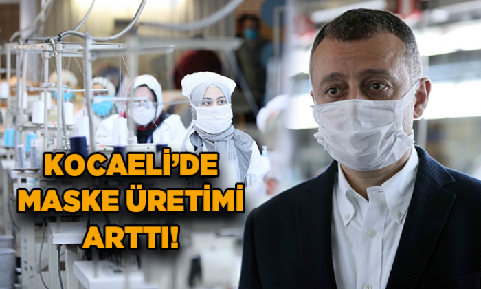 Kocaeli’de maske üretimi arttı!