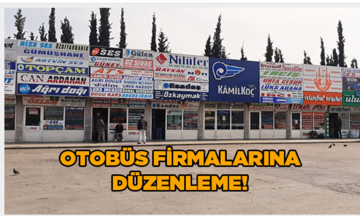 Otobüs firmalarına düzenleme!