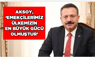 Vali Aksoy, ‘’Emekçilerimiz ülkemizin en büyük gücü olmuştur’’