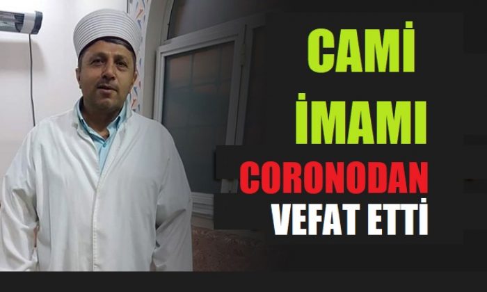 Cami İmamı Coronavirüsten Vefat Etti!