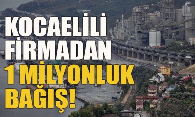 Kocaelili firmadan 1 milyonluk bağış!