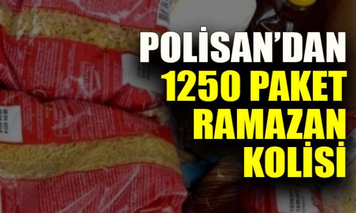 Polisan’dan 1250 paket ramazan kolisi