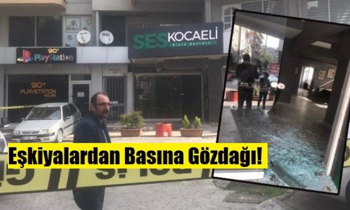 Ses Kocaeli Gazetesine silahlı saldırı