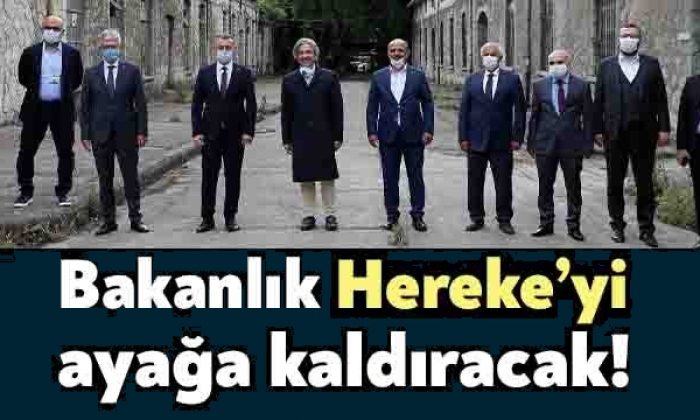 Bakanlık Hereke’yi ayağa kaldıracak!
