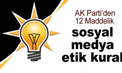 AK Parti’den sosyal medya için 12 maddelik etik kural