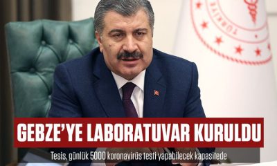 Gebze’ye 5000 test yapacak laboratuvar kuruldu