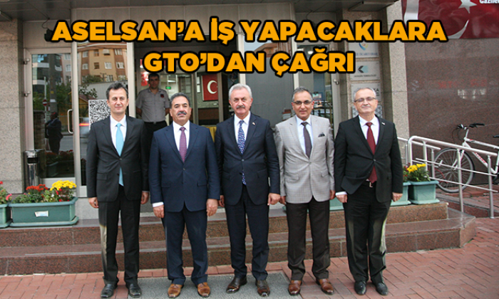 ASELSAN’a iş yapacaklara GTO’dan çağrı