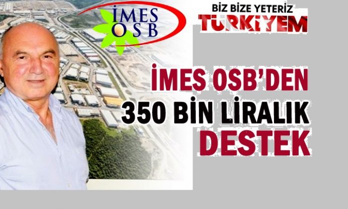 İMES OSB’den büyük destek
