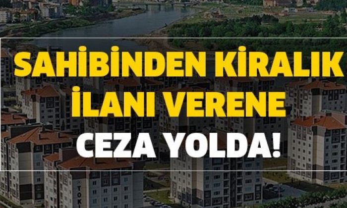 İnternet’ten ev ilanı vermek yasaklanıyor