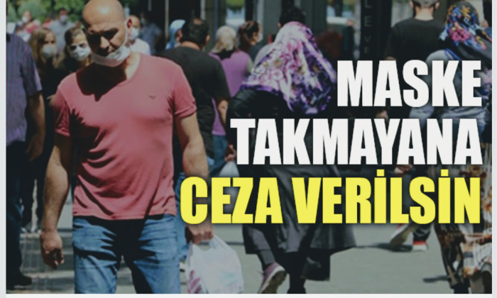 Maske takmayana ceza verilsin