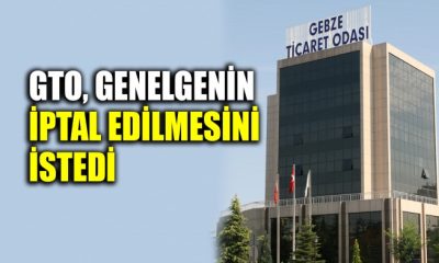 GTO genelgenin iptal edilmesini istedi