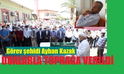 Ayhan Kazak dualarla toprağa verildi