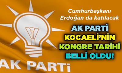 AK Parti Kocaeli’nin kongre tarihi belli oldu!