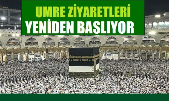 Umre ziyaretleri yeniden başlıyor!