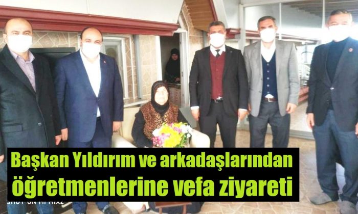 Başkan Yıldırım ve arkadaşlarından öğretmenlerine vefa ziyareti