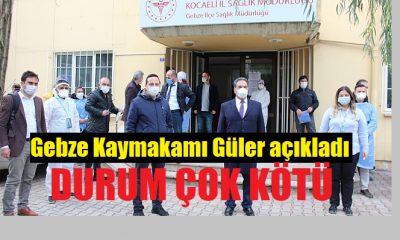 Kaymakamı Güler, Gebze’nin durumu çok kötü!