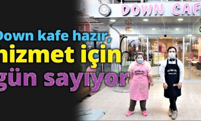 Down kafe hazır, hizmet için gün sayıyor