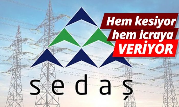 SEDAŞ’ın hiç insafı yok!
