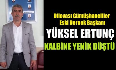 Yüksel Ertunç kalp krizi nedeniyle vefat etti!