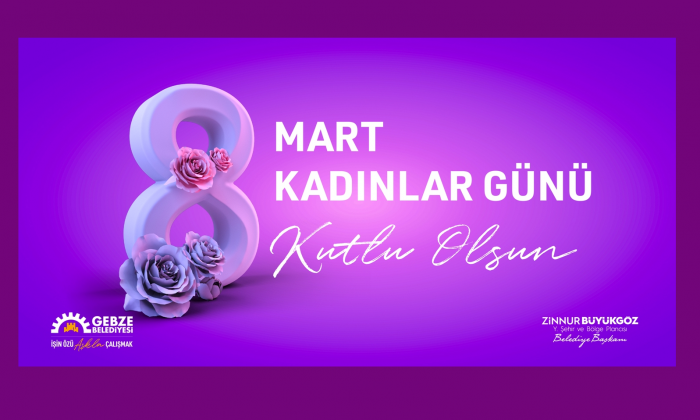 Gebze Belediyesi 8 Mart Dünya Kadınlar Günü İlanı