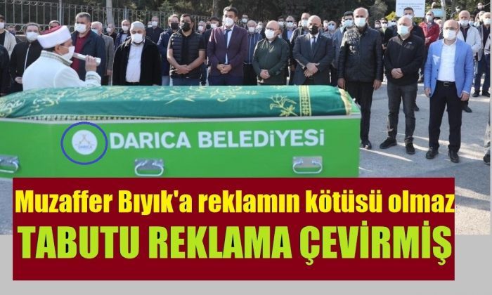 Tabutu reklam panosu gibi kullandılar!