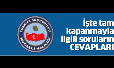Tam kapanmayla ilgili soruların CEVAPLARI