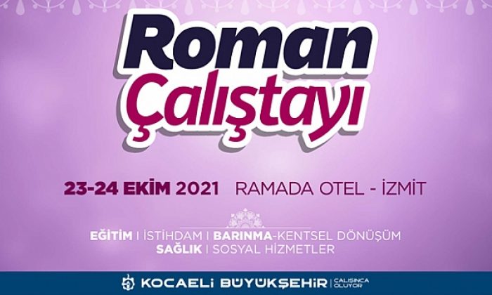 Büyükşehir’den geniş katılımlı Roman Çalıştayı