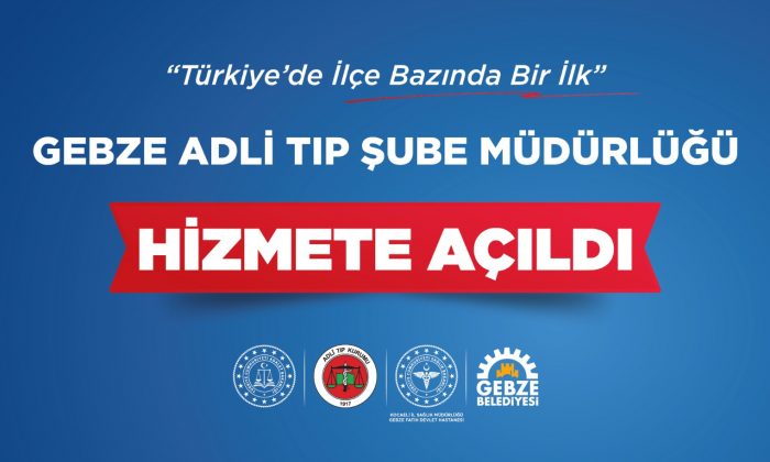 Gebze Adli Tıp Şubesi Açılış Duyuru İlanı