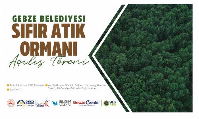 Gebze Belediyesi Sıfıratık Ormanı Açılış Töreni İlanı