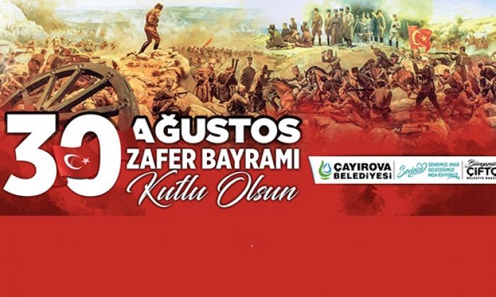 Çayırova Belediyesi 30 Ağustos Zafer Bayramı Kutlama İlanı