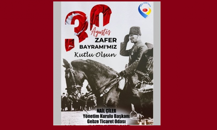 Gebze Ticaret Odası 30 Ağustos Zafer Bayramı Kutlama İlanı