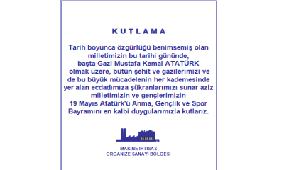 Makine İhtisas OSB 19 Mayıs Atatürk’ü Anma Gençlik ve Spor Bayramı Kutlama İlanı