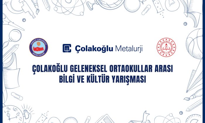 Çolakoğlu Metalurji’nin düzenlediği Kocaeli’de Bilgi Yarışması Heyecanı başlıyor!