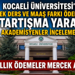 Kocaeli Üniversitesi’nde ek ders ve maaş farkı ödemelerinde Akademisyenler inceleme istiyor