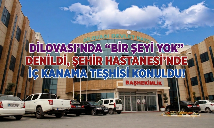 Dilovası’nda “Bir Şeyi Yok” Denildi, Şehir Hastanesi’nde İç Kanama Teşhisi Konuldu!