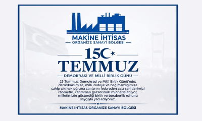 Makina İhtisas OSB 15 Temmuz Demokrasi ve Milli Birlik İlanı