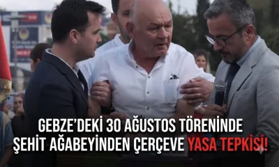 Gebze’deki 30 Ağustos Töreninde Şehit Abisi, MHP Eski İlçe Başkanı Dede’den Çerçeve Yasa Tepkisi