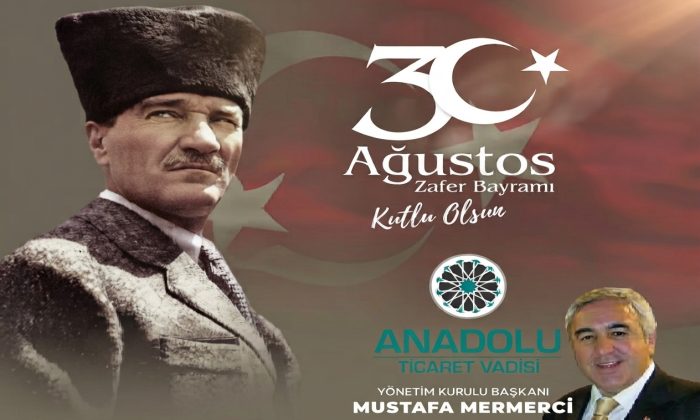 Anadolu Ticaret Vadisi 30 Ağustos Zafer Bayramı Kutlama İlanı